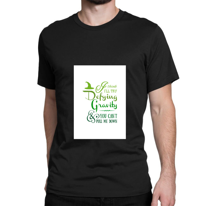 Defying Gravity - Wicked Musical Quote Lyrics | Premium T-Shirt