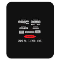 Same As It Ever Was. Mousepad | Artistshot