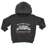 That There's An Rv Toddler Hoodie | Artistshot