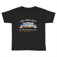 That There's An Rv Toddler T-shirt | Artistshot