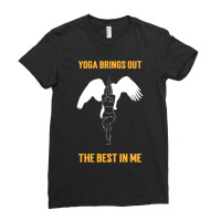 Yoga Brings Out The Best In Me , Yoga Girl Ladies Fitted T-shirt | Artistshot