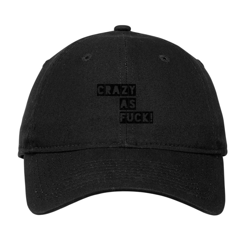 Crazy As Fuck! Adjustable Cap by cm-arts | Artistshot