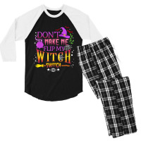 Don't Make Me Flip My Witch Switch Halloween Men's 3/4 Sleeve Pajama Set | Artistshot