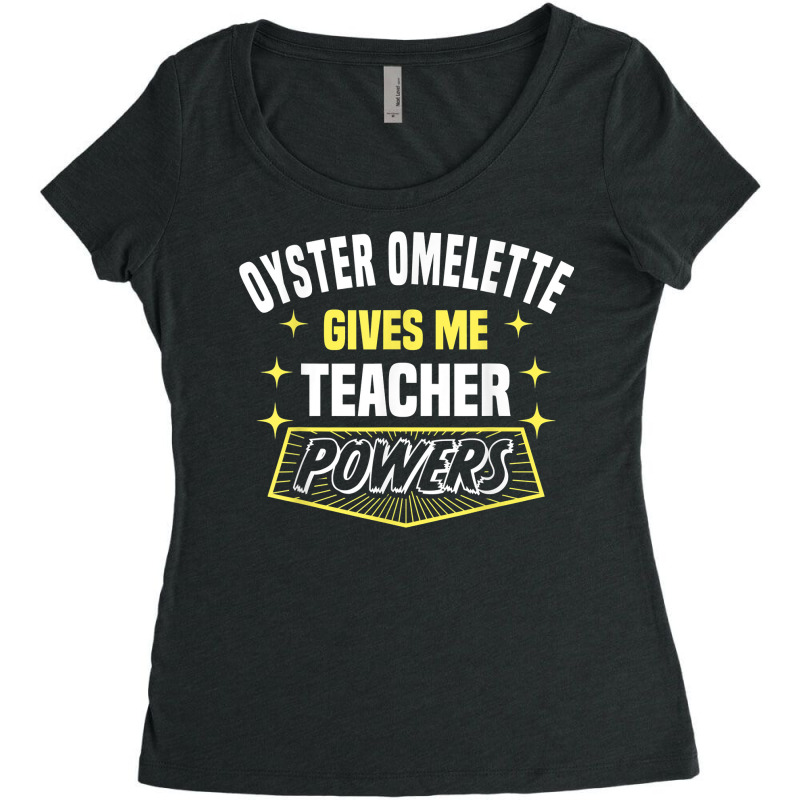 Oyster Omelette Gives Me Teacher Powers Funny Professor T Shirt Women's Triblend Scoop T-shirt by cm-arts | Artistshot