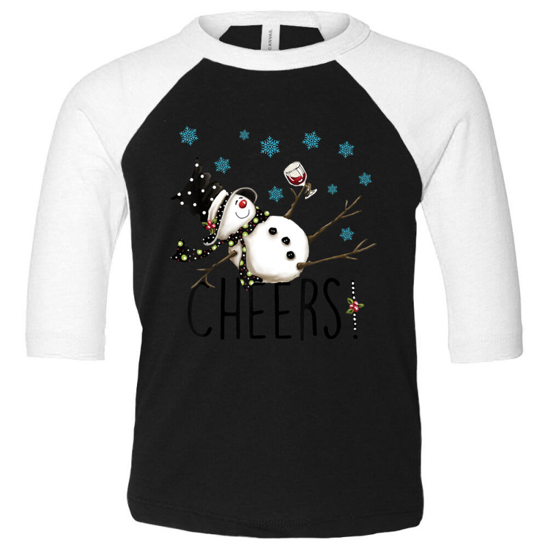 Cheers Snowman And Wine Christmas Toddler 3/4 Sleeve Tee by cm-arts | Artistshot