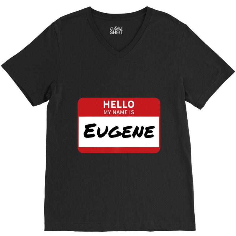 Eugene Name Tag Hello My Name Is Sticker V-Neck Tee by cm-arts | Artistshot