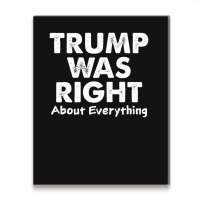 Trump Supporter Design, Trump Was Right, Pro America Women Metal Print Vertical | Artistshot