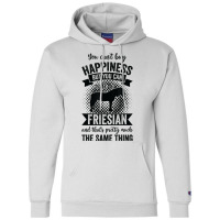 Riding   Can't Buy Happiness But Ride Friesian Horse T Shirt Champion Hoodie | Artistshot