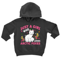 Arctic Fox Animal Lover Just A Girl Who Loves Arctic Foxes Premium T S Toddler Hoodie | Artistshot