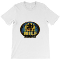 Milf Island 30 Rock Tv Show T-shirt | Artistshot