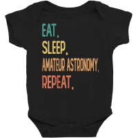 Eat Sleep Amateur Astronomy Repeat Baby Bodysuit | Artistshot