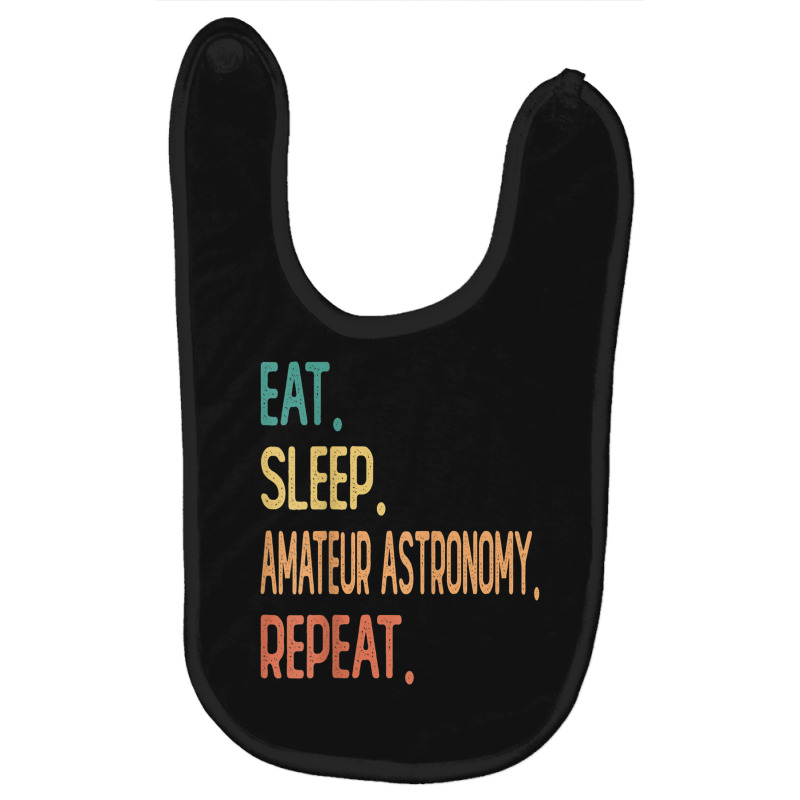 Eat Sleep Amateur Astronomy Repeat Baby Bibs by Posh | Artistshot