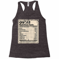 Oscar Nutrition Facts Funny Name Humor Nickname Sarcasm T Shirt Racerback Tank | Artistshot