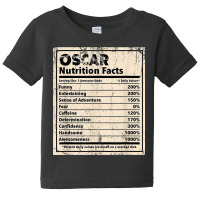 Oscar Nutrition Facts Funny Name Humor Nickname Sarcasm T Shirt Baby Tee | Artistshot