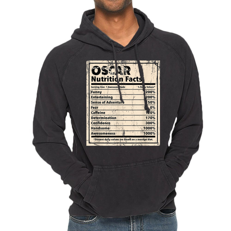 Oscar Nutrition Facts Funny Name Humor Nickname Sarcasm T Shirt Vintage Hoodie by cm-arts | Artistshot