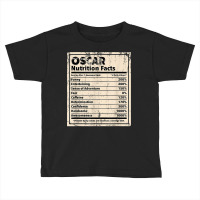 Oscar Nutrition Facts Funny Name Humor Nickname Sarcasm T Shirt Toddler T-shirt | Artistshot