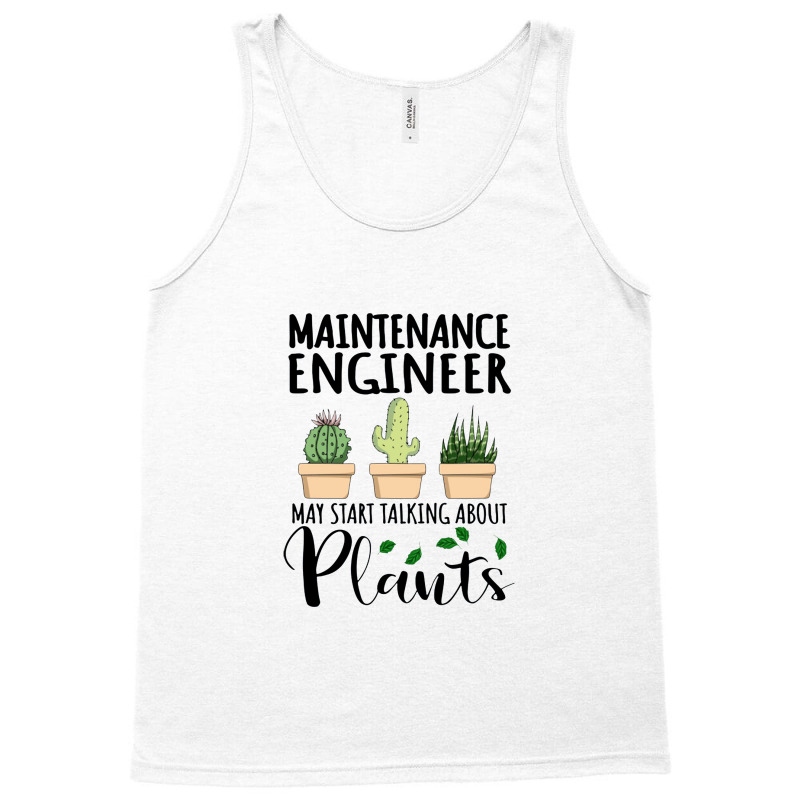 Maintenance Engineer May Start Talking About Plants Tank Top by SaviDraws | Artistshot