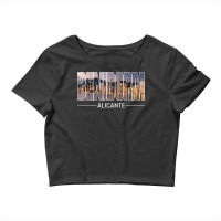 Benidorm, Province Of Alicante, Summer Holidays T Shirt Crop Top | Artistshot