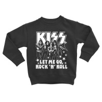 Kiss Let Me Go Toddler Sweatshirt | Artistshot