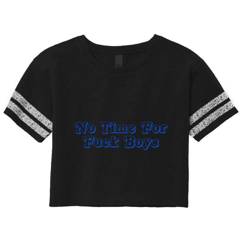 No Time For Fuck Boys Scorecard Crop Tee by cm-arts | Artistshot