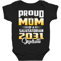 Proud Mother Of 2031 Salutatorian Class 2031 Graduate Baby Bodysuit | Artistshot