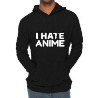 I Hate Anime Lightweight Hoodie | Artistshot