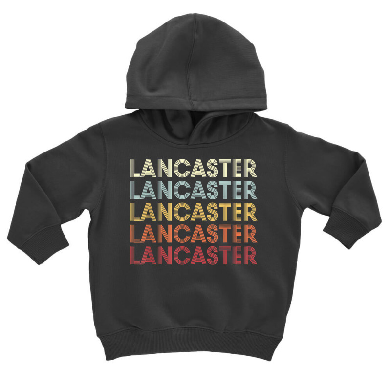 Lancaster California Lancaster Ca Retro Vintage Text T Shirt Toddler Hoodie | Artistshot