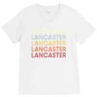 Lancaster California Lancaster Ca Retro Vintage Text T Shirt V-neck Tee | Artistshot