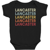 Lancaster California Lancaster Ca Retro Vintage Text T Shirt Baby Bodysuit | Artistshot