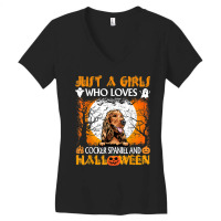 Just A Girl Who Loves Cocker Spaniel And Halloween Women's V-neck T-shirt | Artistshot