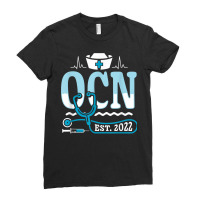 Ocn 2022   Medical Nursing Oncology Certified Nurse T Shirt Ladies Fitted T-shirt | Artistshot