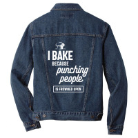 I Bake Because Punching People Is Frowned Upon Men Denim Jacket | Artistshot