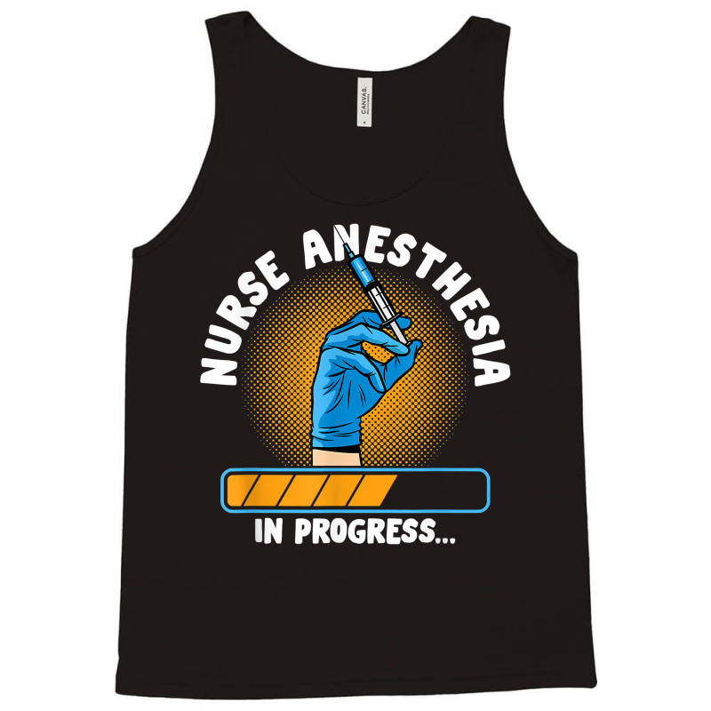 Nursing Emergency Healthcare Nurse Anesthesia In Progress T Shirt Tank Top | Artistshot