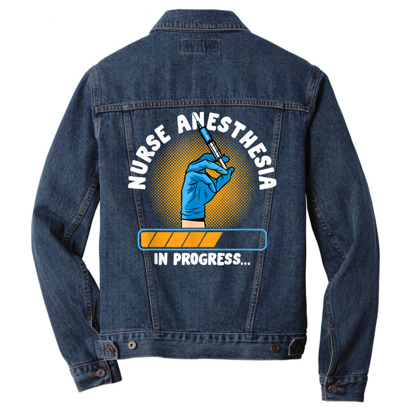 Nursing Emergency Healthcare Nurse Anesthesia In Progress T Shirt Men Denim Jacket | Artistshot