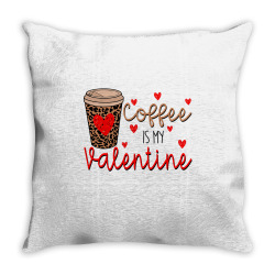 Coffee Is My Valentine Throw Pillow Designed By Arnadidesighn