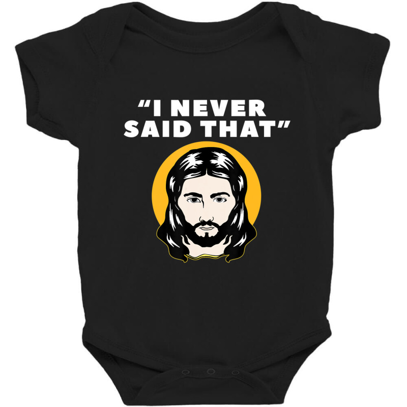 I Never Said That Jesus I Christians Atheist's Jewish Baby Bodysuit | Artistshot