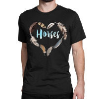 Horses Feather Heart, Horses Feather Heart Vintage, Horses Feather Hea Classic T-shirt | Artistshot