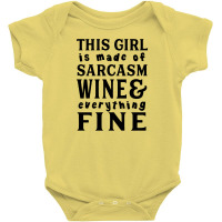 Sarcasm Wine And Everything Fine Baby Bodysuit | Artistshot