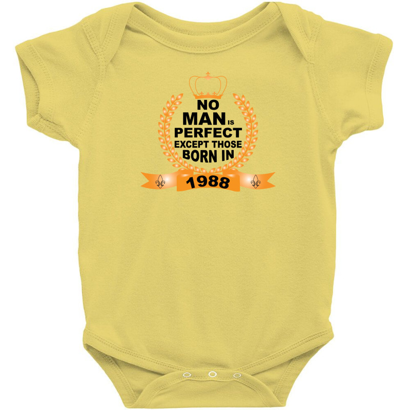 No Man Is Perfect Except Those Born In 1988 Baby Bodysuit | Artistshot