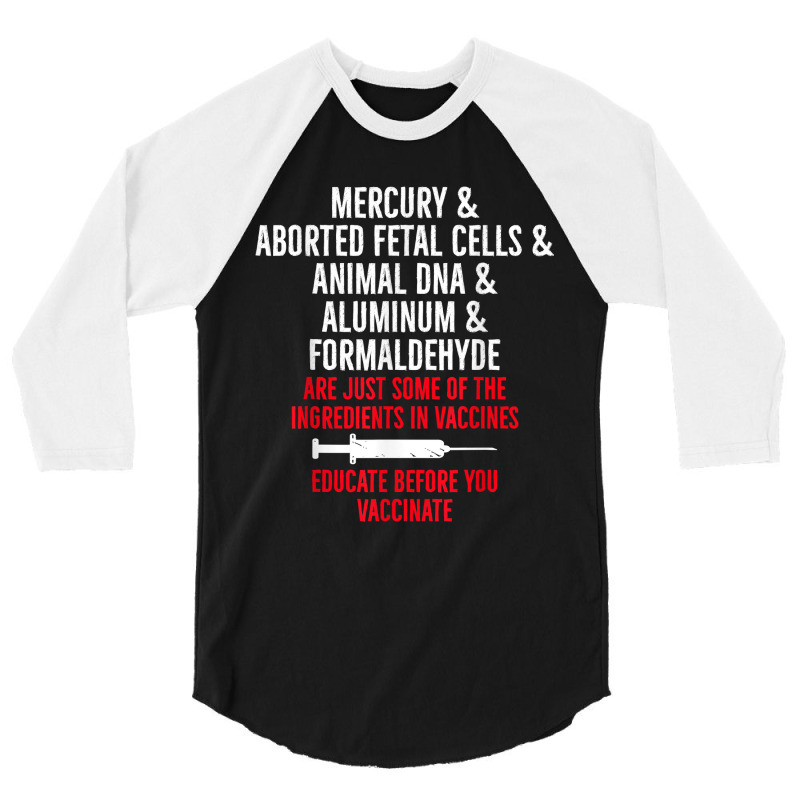 Anti Mandatory Vaccine Educate Against Vaccination 3/4 Sleeve Shirt by JuniorFrye | Artistshot