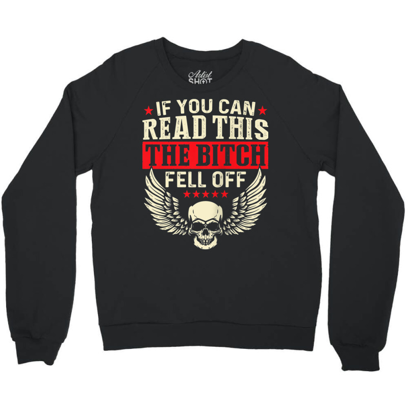 If You Can Read This The Bitch Fell Off Biker Back Print Tank Top Crewneck Sweatshirt | Artistshot