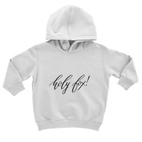 Holy Toddler Hoodie | Artistshot