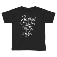 Bible Verse Quote Men's Jesus The Way The Truth And The Life-ydlxv Toddler T-shirt | Artistshot