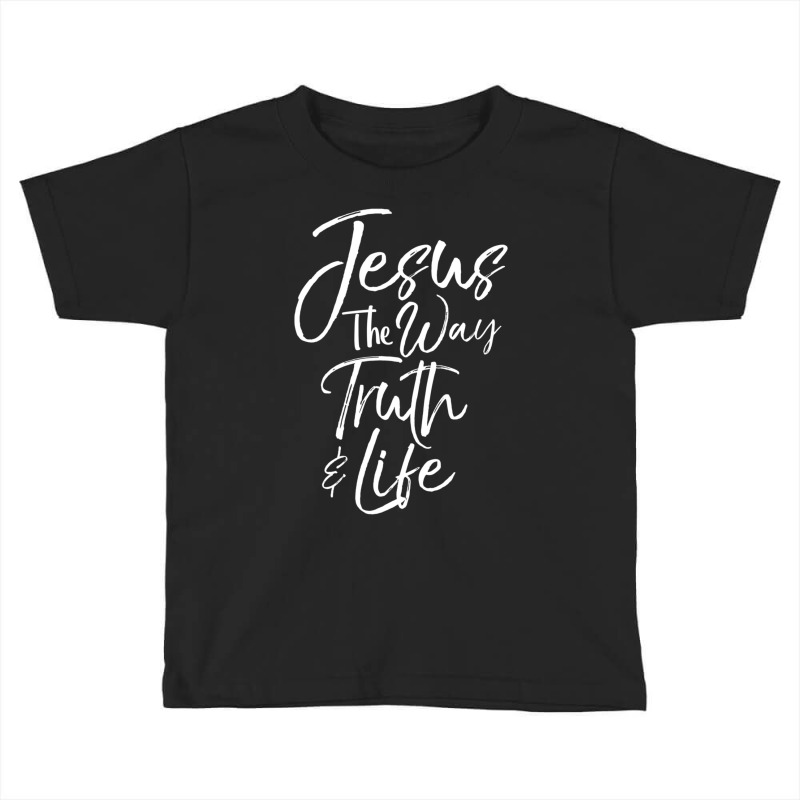 Bible Verse Quote Men's Jesus The Way The Truth And The Life-ydlxv Toddler T-shirt by thangdinhsinhelf | Artistshot