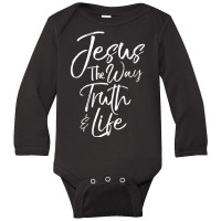 Bible Verse Quote Men's Jesus The Way The Truth And The Life-ydlxv Long Sleeve Baby Bodysuit | Artistshot