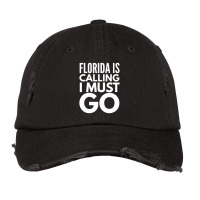 Florida Is Calling I Must Go Vacation Vintage Cap | Artistshot