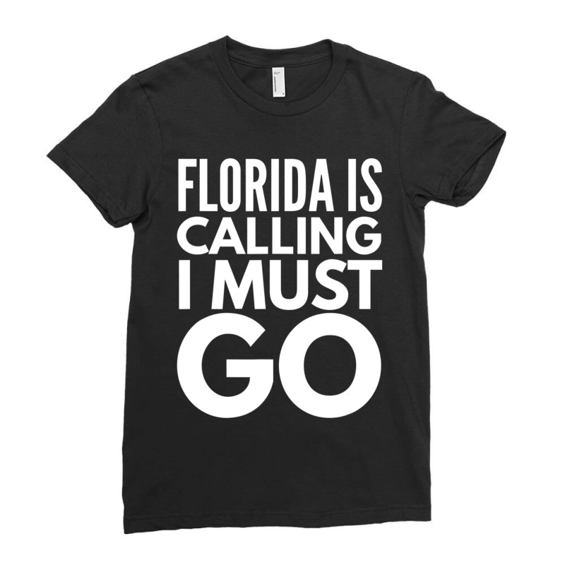 Florida Is Calling I Must Go Vacation Ladies Fitted T-Shirt by cm-arts | Artistshot