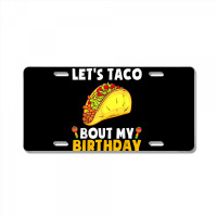 Let's Taco Bout My Birthday Shirt Funny Cinco De Mayo Party T Shirt License Plate | Artistshot