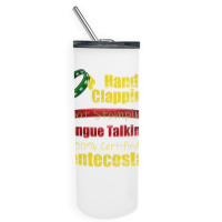 Hand Clapping Foot Stomping Tongue Talking Pentecostal Gifts Long Slee Skinny Tumbler | Artistshot