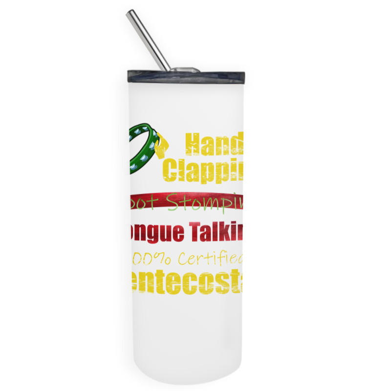 Hand Clapping Foot Stomping Tongue Talking Pentecostal Gifts Long Slee Skinny Tumbler | Artistshot